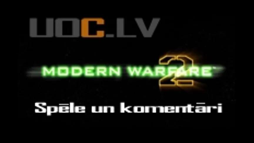 Spēle un komentāri: Modern Warfare 2