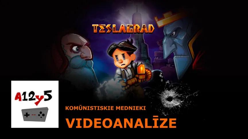 Videoanalīze: Teslagrad